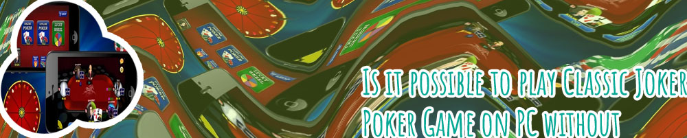 Play free poker games without downloading